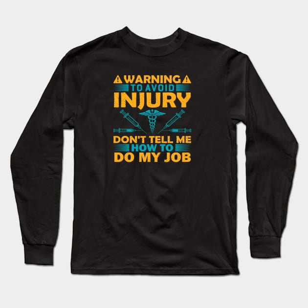 Warning to Avoid Nurse Long Sleeve T-Shirt by CREATIVITY88